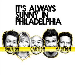 It's always sunny in Philadelphia